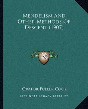 portada mendelism and other methods of descent (1907) (en Inglés)
