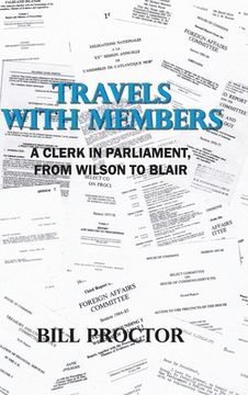 portada Travels with Members: A Clerk in Parliament, from Wilson to Blair