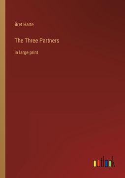 portada The Three Partners: in large print (en Inglés)