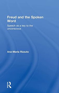 portada Freud and the Spoken Word: Speech as a key to the Unconscious (in English)