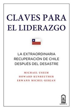portada Claves para el liderazgo: La extraordinaria recuperación de Chile después del desastre (Spanish Edition)