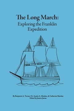 portada The Long March: Exploring the Franklin Expedition (en Inglés)