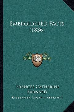 portada embroidered facts (1836) (in English)
