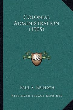 portada colonial administration (1905) (in English)