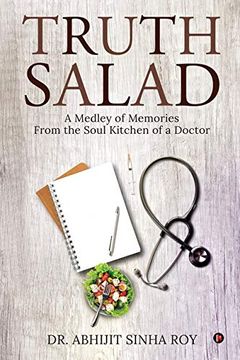 portada Truth Salad: A Medley of Memories From the Soul Kitchen of a Doctor (in English)
