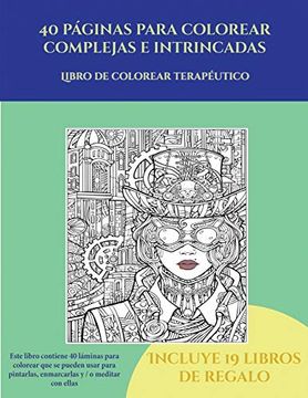 portada Libro de Colorear Terapéutico (40 Páginas Para Colorear Complejas e Intrincadas): Este Libro Contiene 40 Láminas Para Colorear que se Pueden Usar Para.   Imprimirse y Descargarse en  e i