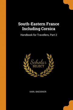 portada South-Eastern France Including Corsica: Handbook for Travellers, Part 2 