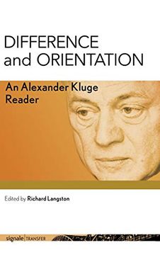 portada Difference and Orientation: An Alexander Kluge Reader (Signale|Transfer: German Thought in Translation) (in English)