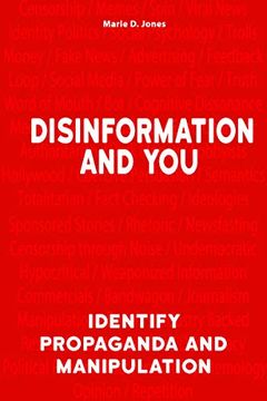 portada Disinformation and You: Identify Propaganda and Manipulation (en Inglés)