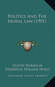 portada politics and the moral law (1901) (in English)