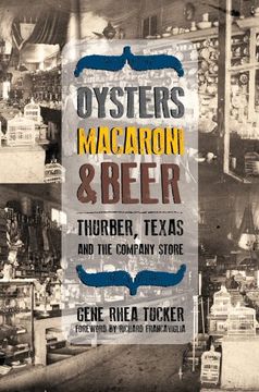 portada Oysters, Macaroni, and Beer: Thurber, Texas, and the Company Store (Plains Histories) (en Inglés)