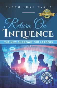 portada Return On Influence: The New Currency for Leaders