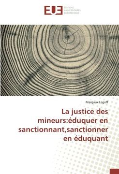 portada La justice des mineurs:éduquer en sanctionnant,sanctionner en éduquant