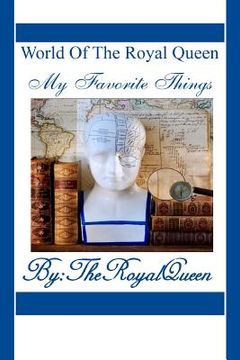 portada World Of The Royal Queen -My Favorite Things (en Inglés)