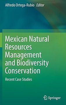 portada Mexican Natural Resources Management and Biodiversity Conservation: Recent Case Studies 