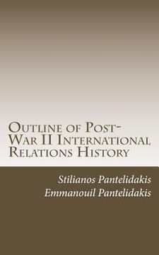 portada Outline of Post-War II International Relations History (en Inglés)
