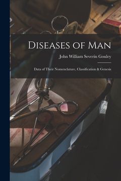 portada Diseases of Man: Data of Their Nomenclature, Classification & Genesis (en Inglés)