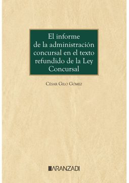 portada El Informe de la Administracion Concursal en el Texto Refund (in Spanish)