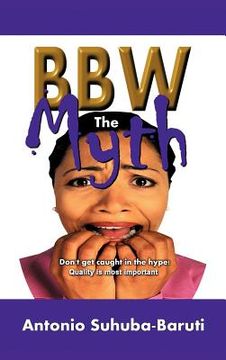 portada bbw, the myth: don't get caught up in the hype. quality is most important (en Inglés)