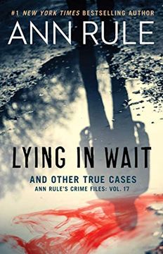 portada Lying in Wait: Ann Rule's Crime Files: Vol. 17 (en Inglés)