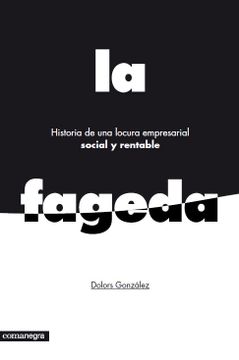 portada Historia de una Locura Empresarial Social y Rentable: La Fageda (in Spanish)