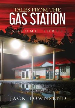 portada Tales From the gas Station: Volume Three (en Inglés)