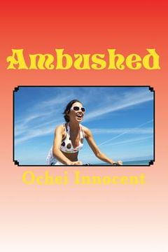 portada Ambushed: -Between the devil and the deep blue sea (en Inglés)