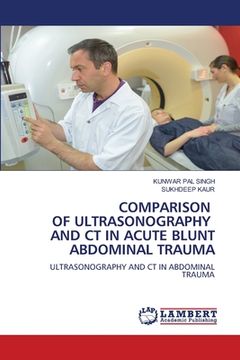 portada Comparison of Ultrasonography and CT in Acute Blunt Abdominal Trauma (en Inglés)