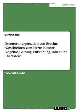portada Literaturinterpretation von Brechts "Geschichten vom Herrn Keuner". Biografie, Gattung, Entstehung, Inhalt und Charaktere (German Edition)