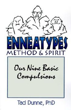 portada enneatypes: methods & spirit: our nine basic compulsions (en Inglés)