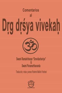 portada Comentarios al dṛg DṚŚya Vivekaḥ: El Discernimiento Entre el Veedor y lo Visto