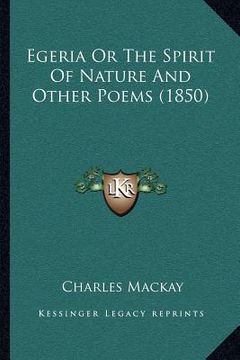 portada egeria or the spirit of nature and other poems (1850) (en Inglés)