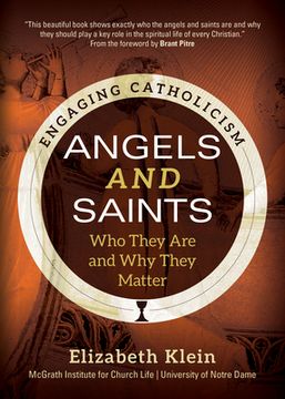 portada Angels and Saints: Who They Are and Why They Matter (in English)