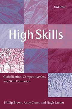 portada High Skills: Globalization, Competitiveness, and Skill Formation (en Inglés)