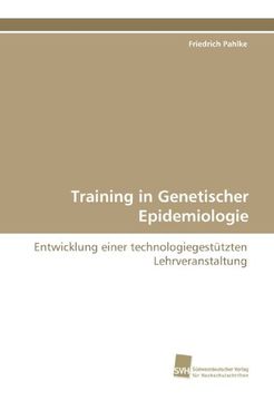 portada Training in Genetischer Epidemiologie: Entwicklung einer technologiegestützten Lehrveranstaltung