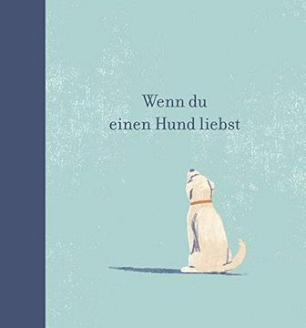 portada Wenn du Einen Hund Liebst (in German)