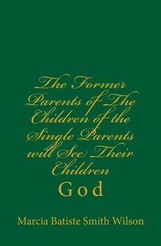 portada The Former Parents of the Children of the Single Parents Will See Their Children: God