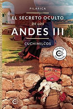 portada El Secreto Oculto de los Andes iii - Cuchimilcos (Talento) (in Spanish)