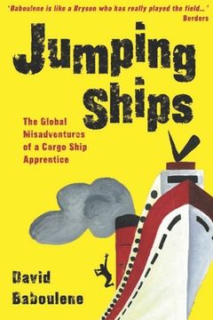 portada Jumping Ships: The global misadventures of a cargo ship apprentice (en Inglés)
