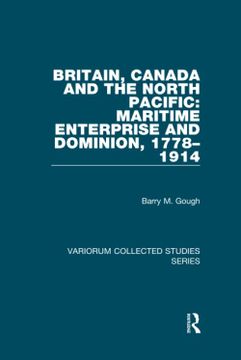 portada Britain, Canada and the North Pacific: Maritime Enterprise and Dominion, 1778-1914 (en Inglés)