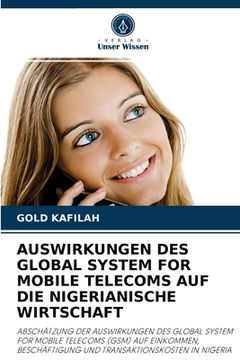 portada Auswirkungen Des Global System for Mobile Telecoms Auf Die Nigerianische Wirtschaft (en Alemán)