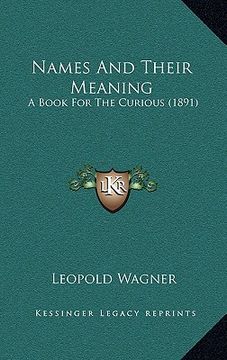 portada names and their meaning: a book for the curious (1891) (en Inglés)