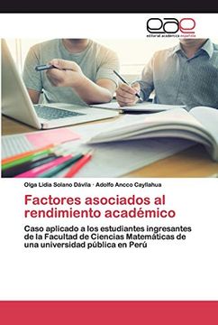 portada Factores Asociados al Rendimiento Académico: Caso Aplicado a los Estudiantes Ingresantes de la Facultad de Ciencias Matemáticas de una Universidad Pública en Perú