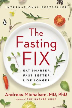 portada The Fasting Fix: Eat Smarter, Fast Better, Live Longer (en Inglés)