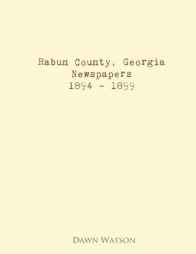 portada Rabun County, Georgia, Newspapers, 1894 - 1899 (in English)