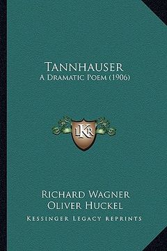 portada tannhauser: a dramatic poem (1906) (en Inglés)