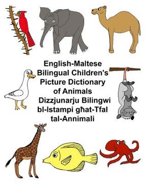 portada English-Maltese Bilingual Children's Picture Dictionary of Animals (en Inglés)