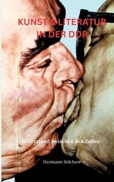 portada Kunst & Literatur in der DDR: Widerstand zwischen den Zeilen (in German)