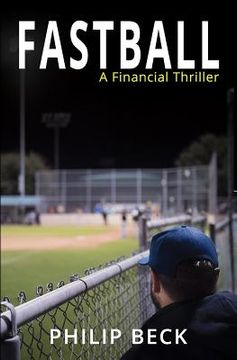 portada Fastball: A Financial Thriller (en Inglés)