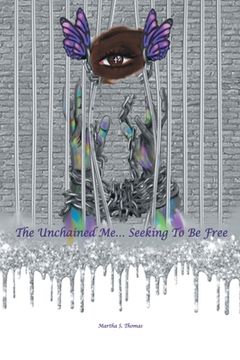 portada The Unchained Me... Seeking To Be Free